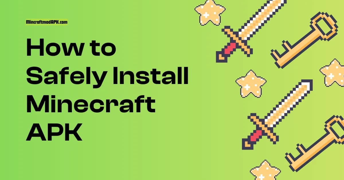How to Safely Install Minecraft APK