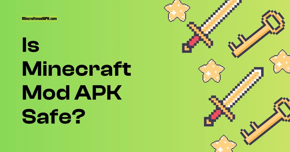 Is Minecraft Mod APK Safe? An Expert Security Analysis