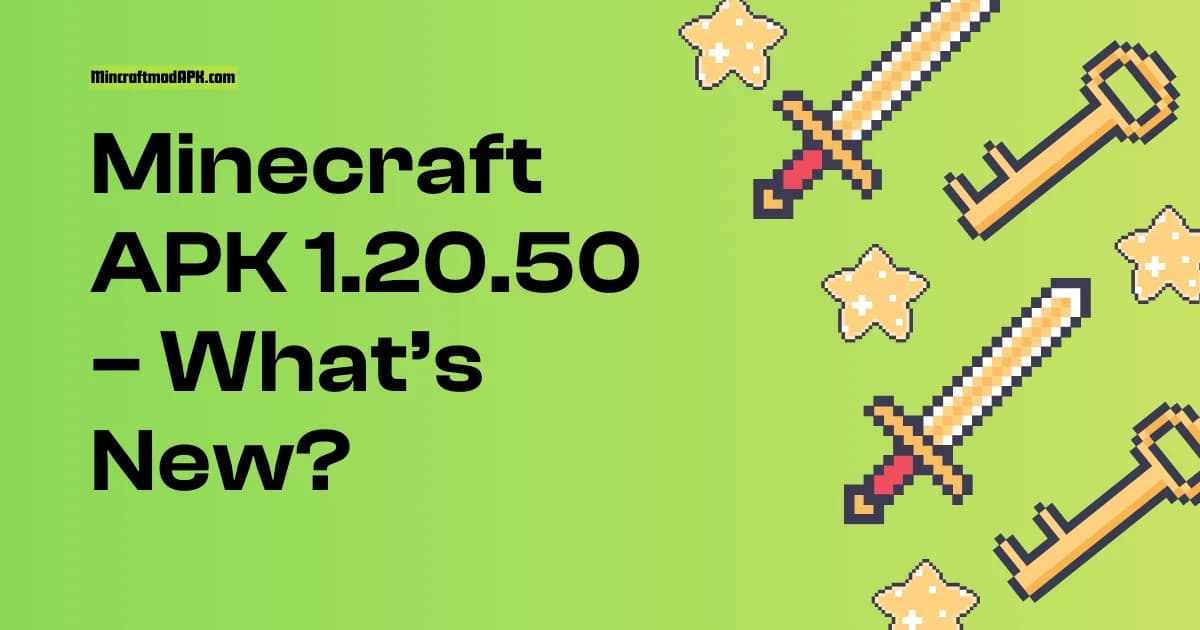 Minecraft APK 1.20.50 – Patch Notes & What’s New