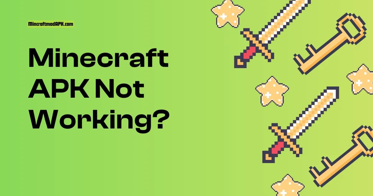 Minecraft APK Not Working? Here’s How to Fix It