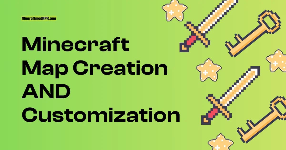 The Ultimate Guide to Minecraft Map Creation & Customization